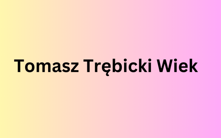 Tomasz Trębicki Wiek